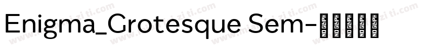 Enigma_Grotesque Sem字体转换